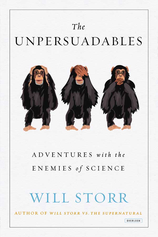 The Unpersuadables by Will Storr